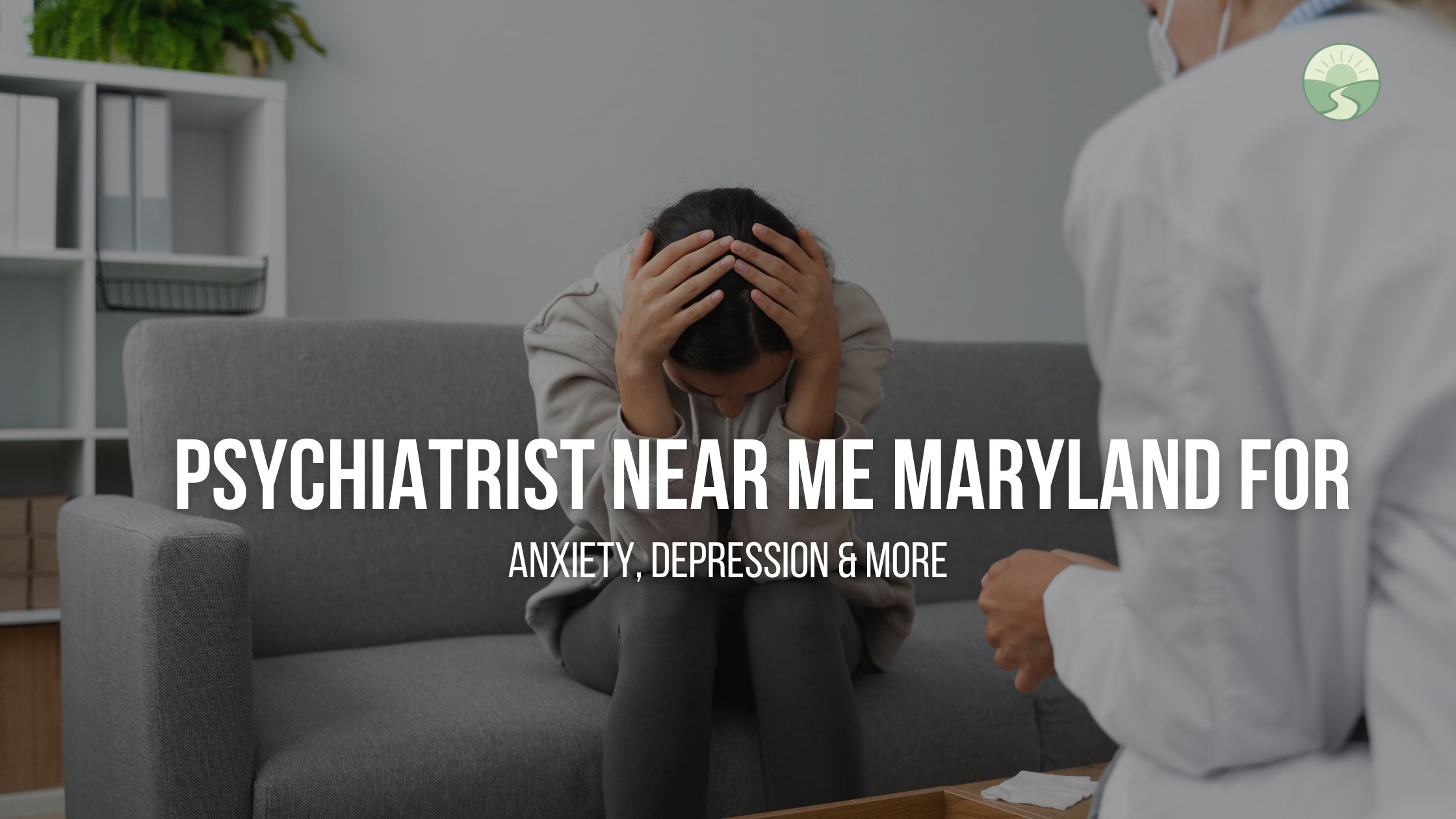 Psychiatrist Near Me Maryland