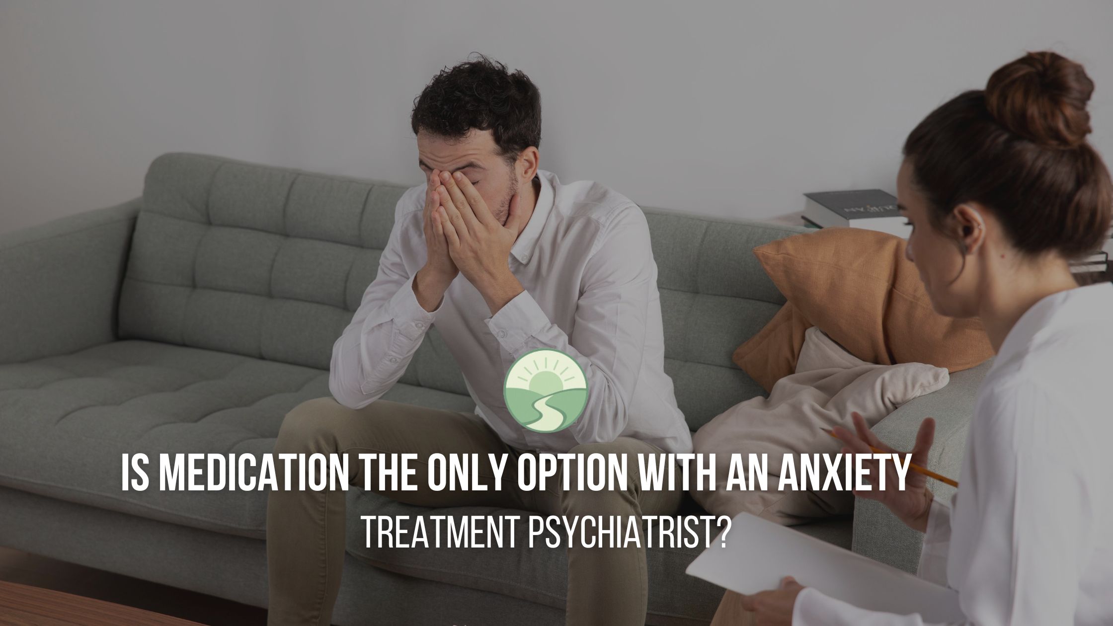 Anxiety Treatment Psychiatrist